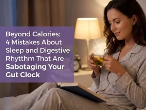 4 Mistakes About Sleep and Digestive Rhythm sabotaging the Gut Clock. Highlights the interference of late-night eating with Melatonin and Growth Hormone, the disruption of the Migrating Motor Complex (MMC), the role of Clock Genes, and the need for a 3-Day Colon Cleanse to reset accumulated waste.